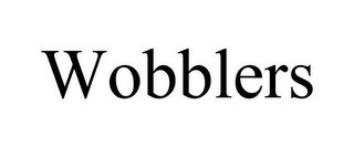 WOBBLERS