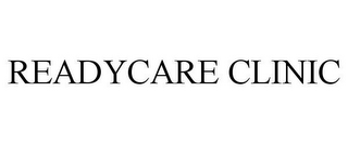 READYCARE CLINIC