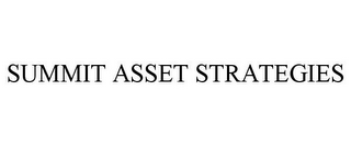 SUMMIT ASSET STRATEGIES