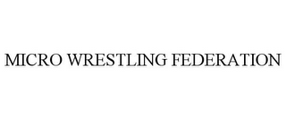 MICRO WRESTLING FEDERATION