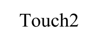 TOUCH2