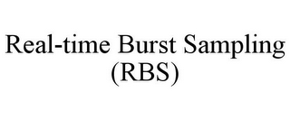 REAL-TIME BURST SAMPLING (RBS)