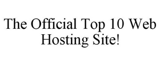 THE OFFICIAL TOP 10 WEB HOSTING SITE!