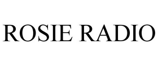 ROSIE RADIO