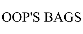 OOP'S BAGS