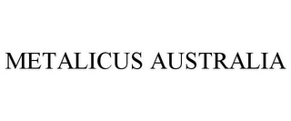 METALICUS AUSTRALIA