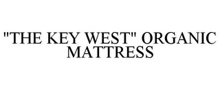 "THE KEY WEST" ORGANIC MATTRESS