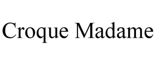 CROQUE MADAME
