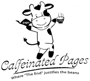 CALFEINATED PAGES WHERE "THE END" JUSTIFIES THE BEANS PAGES COFFEE