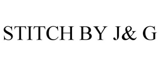 STITCH BY J& G