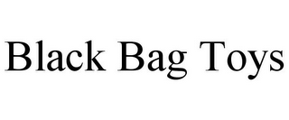 BLACK BAG TOYS