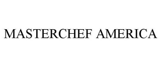 MASTERCHEF AMERICA