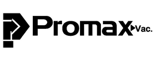 P PROMAX VAC.