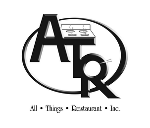 ATR ALL · THINGS · RESTAURANT · INC.