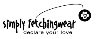 SIMPLY FETCHINGWEAR DECLARE YOUR LOVE