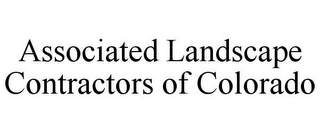 ASSOCIATED LANDSCAPE CONTRACTORS OF COLORADO