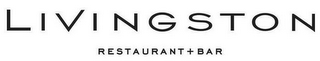 LIVINGSTON RESTAURANT + BAR