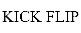 KICK FLIP