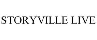 STORYVILLE LIVE