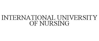 INTERNATIONAL UNIVERSITY OF NURSING