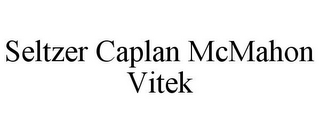 SELTZER CAPLAN MCMAHON VITEK