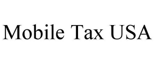 MOBILE TAX USA