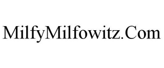 MILFYMILFOWITZ.COM