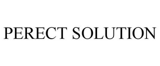 PERECT SOLUTION