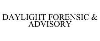 DAYLIGHT FORENSIC & ADVISORY