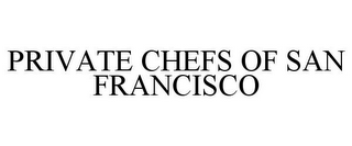 PRIVATE CHEFS OF SAN FRANCISCO