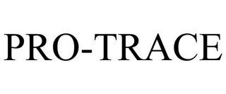 PRO-TRACE