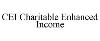 CEI CHARITABLE ENHANCED INCOME