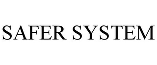 SAFER SYSTEM