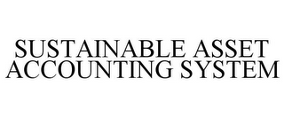 SUSTAINABLE ASSET ACCOUNTING SYSTEM