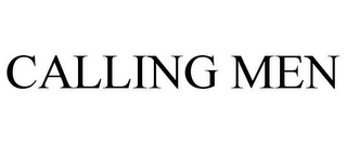 CALLING MEN