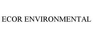 ECOR ENVIRONMENTAL