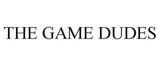 THE GAME DUDES