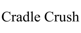 CRADLE CRUSH