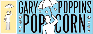 GARY POPPINS POPCORN