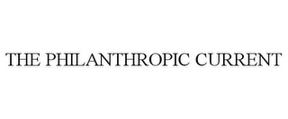 THE PHILANTHROPIC CURRENT