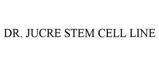 DR. JUCRE STEM CELL LINE