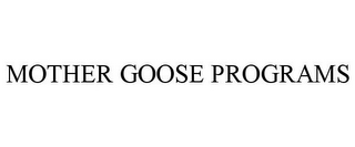 MOTHER GOOSE PROGRAMS