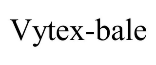 VYTEX-BALE