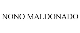 NONO MALDONADO
