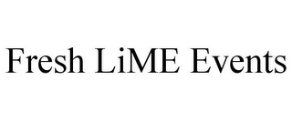 FRESH LIME EVENTS