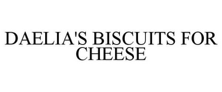 DAELIA'S BISCUITS FOR CHEESE