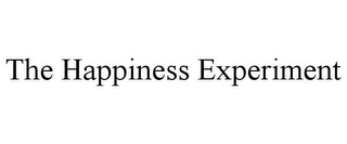 THE HAPPINESS EXPERIMENT