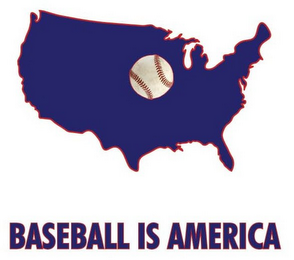BASEBALL IS AMERICA