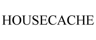 HOUSECACHE