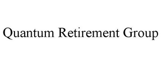 QUANTUM RETIREMENT GROUP